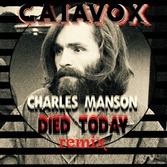 Charles Manson Died Today - GAIAVOX (DEMON - RAVE Remix)