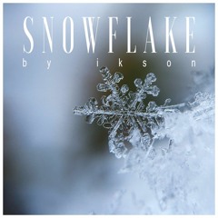 #36 Snowflake // TELL YOUR STORY music by ikson™