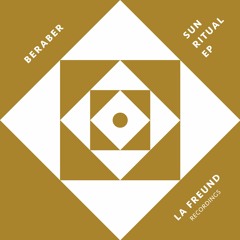 Beraber - Sun Ritual EP (incl. Vincent Floyd Remix)