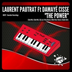 Laurent PAUTRAT Feat Damaye CISSE - The Power (Dj Luis Patty Remix)