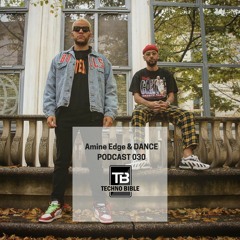 TB Podcast 030: Amine Edge & DANCE