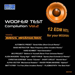 Woofer Test Compilation Vol.2 - Mixed by Bass Instructor (Minimix) Out on iTunes!