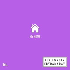 My Home (Prod. Freewyo)