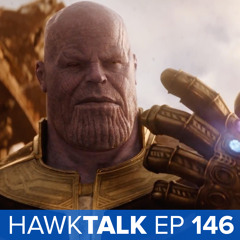 New Infinity War Trailer & Theories! | HawkTalk Ep. 146