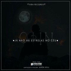 Ja Nao Ha Estrelas No Ceu (Prod by Amand)(XIBA RECORD).mp3