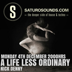 A Life Less Ordinary (December '17) A Saturo Sounds Show