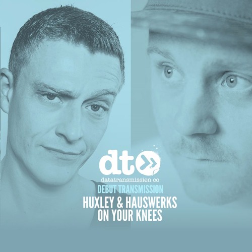 Huxley & Hauswerks - On Your Knees