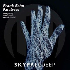 Frank Echo - Paralyzed (CAIN Remix)