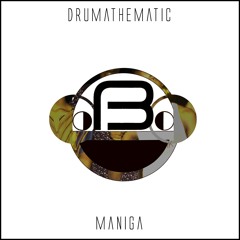 Drumathematic - Maniga (Original Mix)