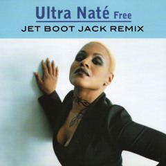 Ultra Nate - Free (Jet Boot Jack 2019 Remix) DOWNLOAD!