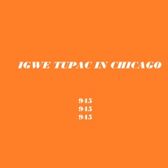 Igwe Tupac in Chicago