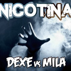 D3XE Vs MIL4 - Nicotina