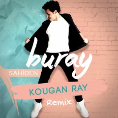 Buray - Sahiden (Kougan Ray Remix)