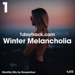 Monthly Mix December '17 | Deeparture - Winter Melancholia | 1daytrack.com