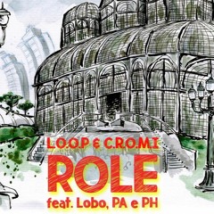 L.O.O.P & C.R.O.M.I Feat. Lobo, PA E PH - Role (Original Mix) FREE DOWNLAOD