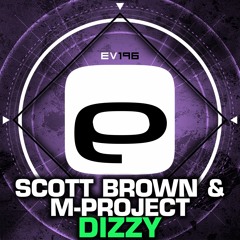 Ev196 - Scott Brown & M-Project - Dizzy