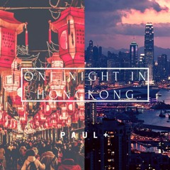 paulplus - One Night in Hongkong