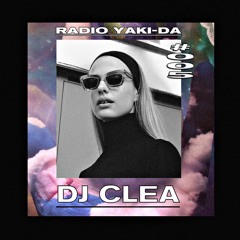 Radio Yaki-Da #005 - DJ CLEA