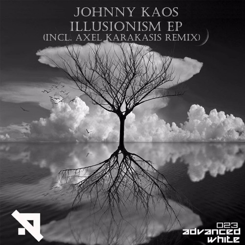 Johnny Kaos - Illusionism (Axel Karakasis Remix) [Advanced (White)]