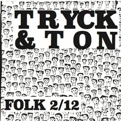 Tryck & Ton live at Folk 2/12