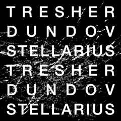 Gregor Tresher & Petar Dundov - Stellarius (GTO Recordings)
