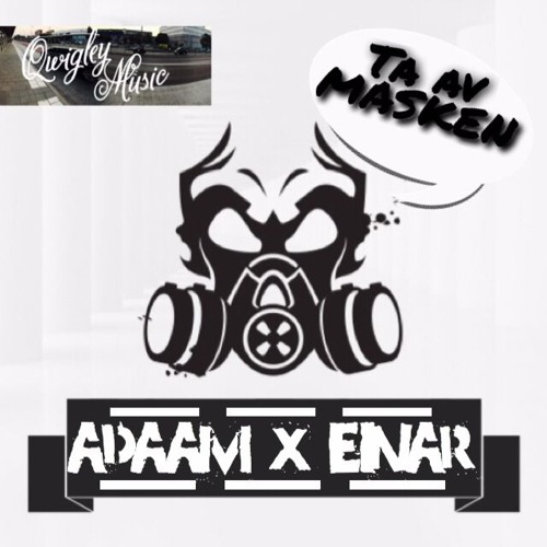 ADAAM XÉINAR TA AV MASKEN