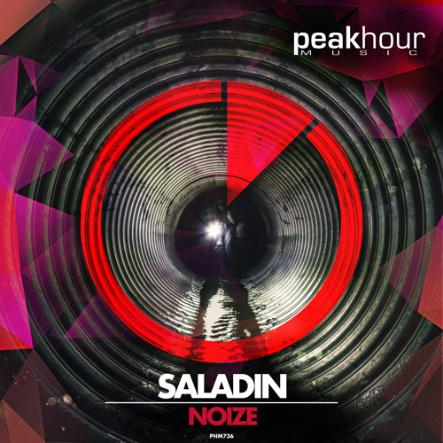 Saladin - Noize (Original Mix) [OUT NOW]