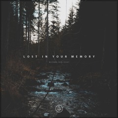 Michael FK & Vesky - Lost In Your Memory