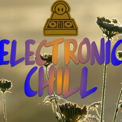 Electronic Chill ♬♬