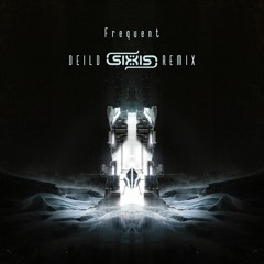 Frequent - DEILD (Sixis Remix)