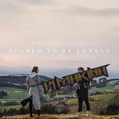 Martin Garrix & Dua Lipa - Scared To Be Lonely (PJ Makina Bootleg)(Free Download)