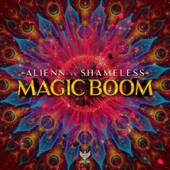 ALIENN VS SHAMELESS - MAGIC BOOM