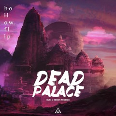 BuKi & Xenon Phoenix - Dead Palace (hollow. flip)