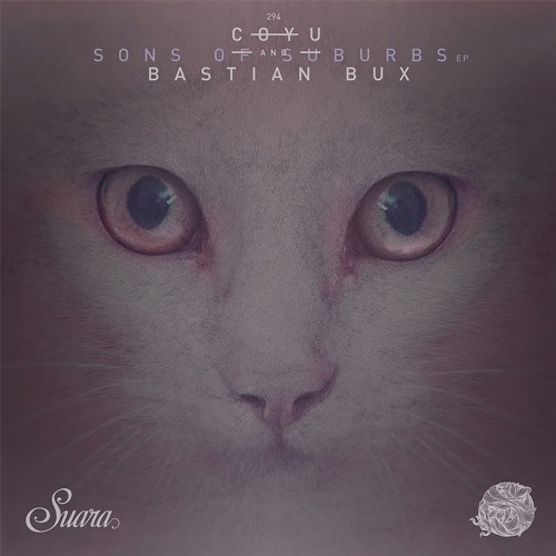 [SUARA294] Coyu & Bastian Bux - Desire Walk With Me (Original Mix) Snippet