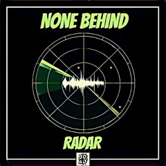 None Behind- Radar