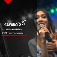 [SNR]™  DJ - Sayang 2 Nella Kharisma