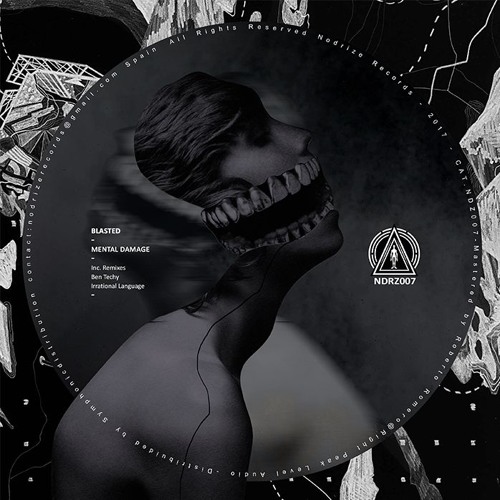 NDRZ007 Blasted - Mental Damage (Inc. Remixes by Ben Techy, Irrational Language)