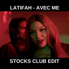 Latifah - Avec Me (Stocks Club Edit) (KOPEN = GRATIS DOWNLOAD)