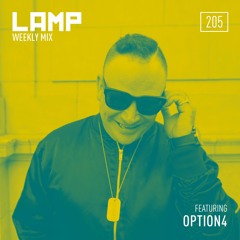 LAMP Weekly Mix #205 feat. Option4