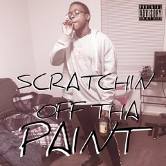 scratchin off the paint Lil Brun