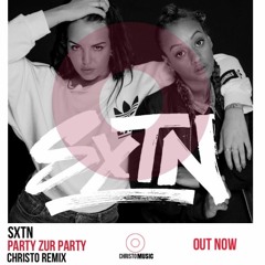 SXTN - Party zur Party (CHRISTO REMIX)