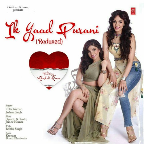 Tulsi Kumar - Ik Yaad Purani (Reduxed) ft. Jashan Singh