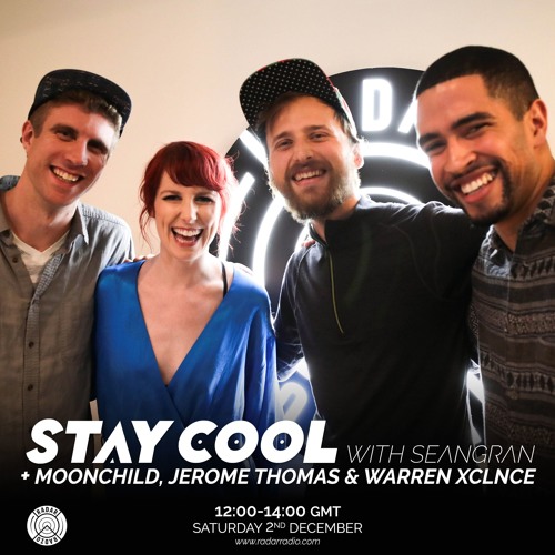 Stay Cool #010 w/ Moonchild, Jerome Thomas & Warren Xclnce (2nd December 2017)