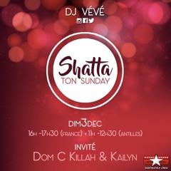 SHATTA TON SUNDAY S03EP02 - DJ Vévé X Dom C Killah X Kailyn #OnZoukAussiNous