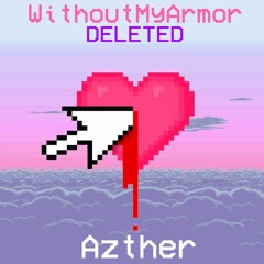 Deleted (feat. WithoutMyArmor) [FREE DL]