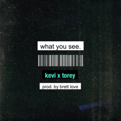 Kevi X Torey - What You See