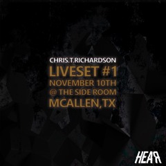 Live Set #1 - Chris.T.Richardson @ The Side Room, Mcallen, TX, 10.11.17
