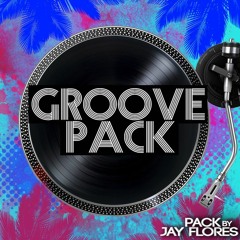 GROOVE PACK by Jay Flores