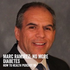 Marc Ramirez: No More Diabetes