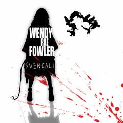 Wendy Rae Fowler - Svengali